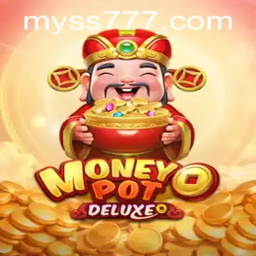 Unveiling the Excitement of MoneyPotDELUXE: The Ultimate Gaming Experience with SS777