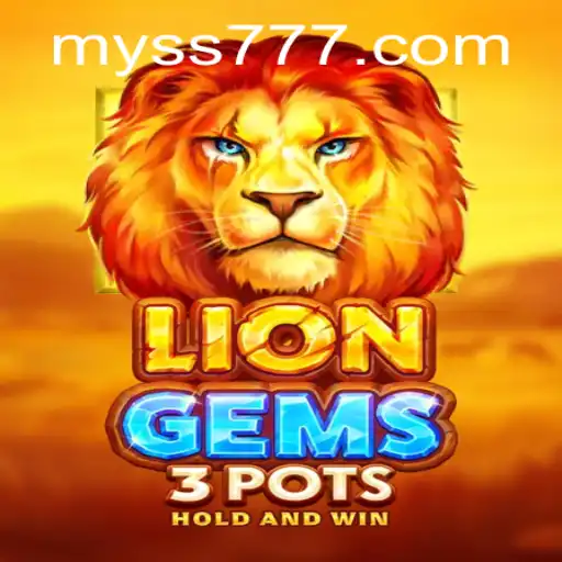 Exploring the Exciting World of LionGems3pots: A New Era of Gaming with SS777