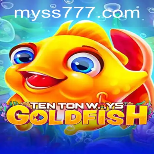 Discover the Exciting World of TenTonWaysGoldfish